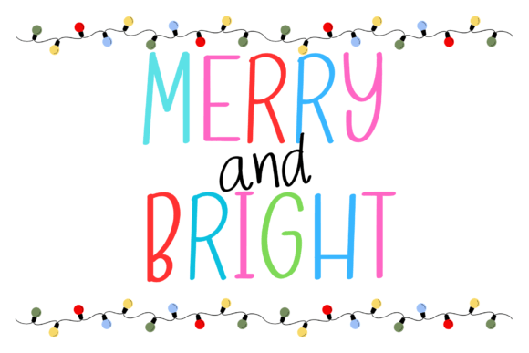 Discover the Sweet and Friendly Charm of Merry and Bright Font
