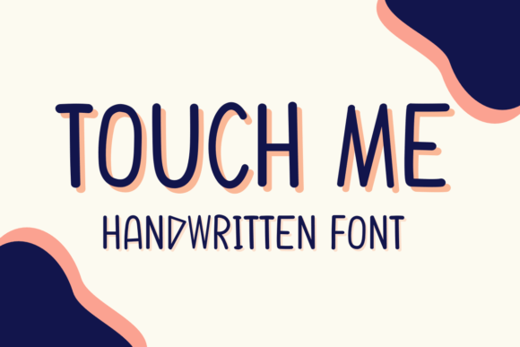 Touch Me: A Sweet, Friendly Handwritten Font